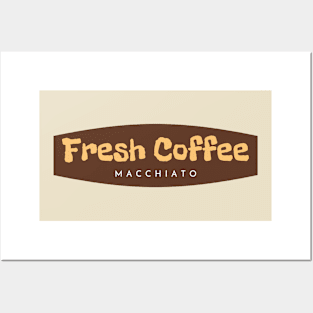Macchiato Fresh Coffee Posters and Art